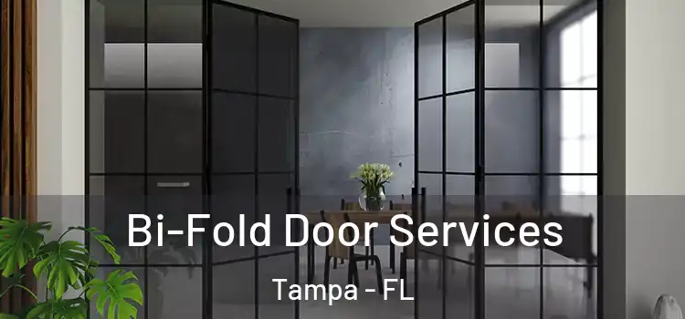 Bi-Fold Door Services Tampa - FL
