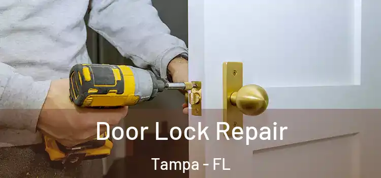 Door Lock Repair Tampa - FL