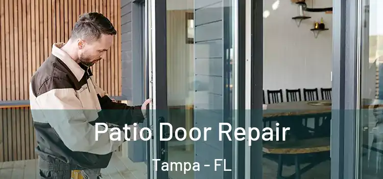 Patio Door Repair Tampa - FL