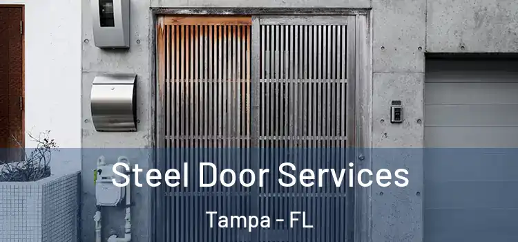 Steel Door Services Tampa - FL